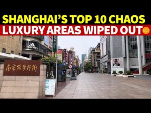 Shanghai’s Top 10 Chaos: Luxury Areas Wiped Out, Takeaway Sector Disrupted, Citizens in Agony