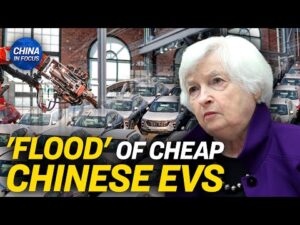 Sec. Yellen Warns About China’s Cheap Green Energy Exports | China In Focus