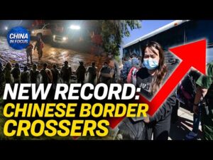 Over 24,000 Chinese Illegally Crossed Into US in Fiscal Year 2024 | China In Focus