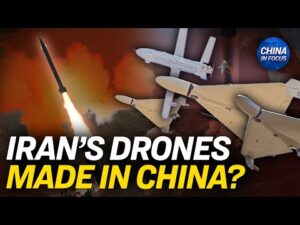 Downed Iranian Drones May Have Chinese Parts: Experts | China In Focus