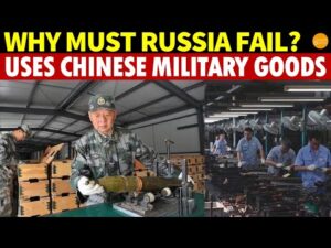 Why Is Russia Doomed to Fail? It Relies Heavily on Chinese-Made Military Products
