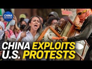 China Uses Anti-Israel Protests to Push Propaganda | China In Focus