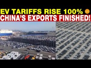 EV Tariffs Rise 100%, China’s Exports Finished: Massive Unsold Goods Pile at Ports
