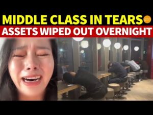 China’s Middle Class Breaks Down Crying! Assets Zeroed Overnight, Back to Poverty (RE-UPLOAD)