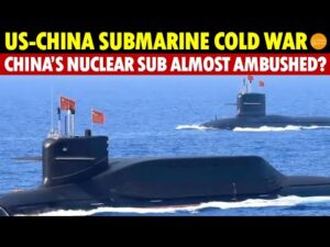US-China Submarine Cold War: 100+ Vessels Engage Underwater; Chinese Nuclear Sub Almost Ambushed?