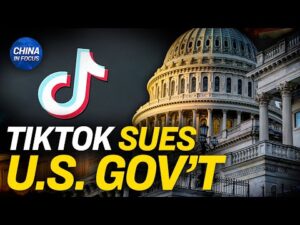 TikTok 就新法律起诉美国​​政府 |聚焦中国