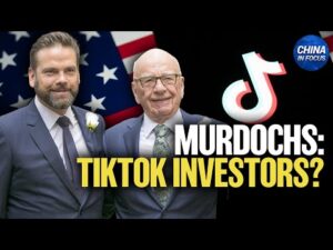 Trump: Murdochs Could Join US TikTok Deal; US Lawmakers Visit Beijing