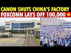 Japan and Taiwan Companies Flee China Together! Canon Shuts Factory, Foxconn Lays Off 100,000