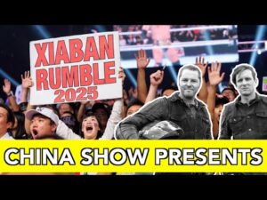 The China Show Presents – THE XIABAN ROYAL RUMBLE 2025