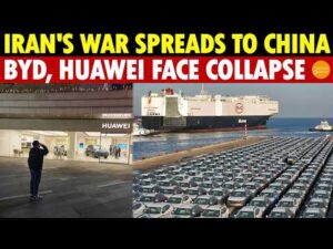 Iran’s War Spreads to China! BYD, CATL, Huawei Face Collapse as Tech Supply Chain Crumbles
