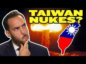 Is Now the Time to Arm Taiwan with Nukes?