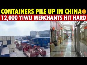 Port Containers Pile Up in China, Middle East Orders Vanish, 12,000 Yiwu Merchants Hit Hard