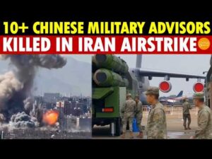 Exclusive! 10+ Chinese Military Advisors Killed in Iran Airstrike, China Silent on Losses