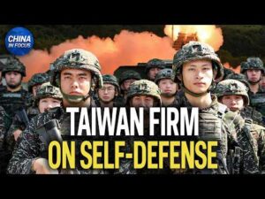 Taiwan Reaffirms Self-Defense Commitment | China in Focus