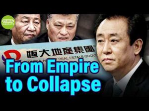 From Richest Man to Collapse: The Rise and Fall of China’s Evergrande Empire I China Insights