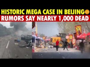Breaking! Historic Mega Case in Beijing, Rumors Say Nearly 1,000 Dead