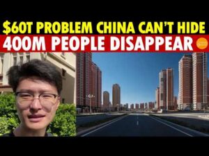 The $60 Trillion Problem China Can’t Hide, Where Did 400 Million People Disappear?