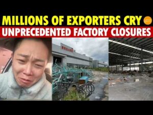 Millions of Exporters Cry! China Faces Unprecedented Factory Closures, Countless Orders Gone