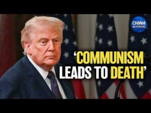 Trump: Communism Leads to Death | China in Focus