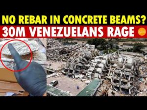 No Rebar in Concrete Beams? 30M Venezuelans Rage: 10,000+ Chinese Houses Collapse Like Tofu