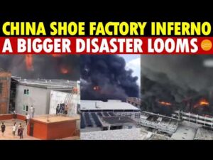 China Shoe Factory Inferno: 28 Dead, Xi Faces Crisis As A Bigger Disaster Looms