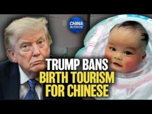 Trump Signs Order to Target Birth Tourism | China in Focus