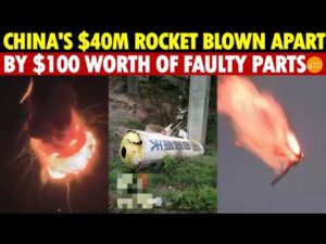 China Military Shock: $40M Rocket Blown Apart By $100 Worth Of Faulty Parts, Explodes In The Sky
