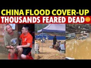 China Flood Cover-Up? Barriers Hide Disaster Zones, Volunteers Reveal Tens Of Thousands Dead