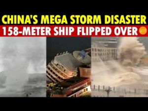 Typhoons, Tornadoes & Floods Hit China: 158-Meter Cruise Ship Flipped Over