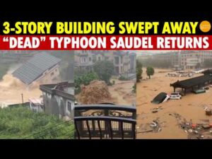 3-Story Building Swept Away In Seconds! “Dead” Typhoon Saudel Returns, Half Of China Underwater