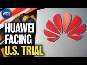 Huawei Criminal Trial Begins in Brooklyn Federal Court | China in Focus
