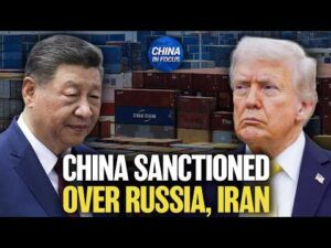 China Targeted Over U.S. Sanctions on Russia, Iran | China in Focus