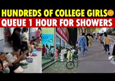 China College Life Shock: Hundreds Of Girls Queue 1 Hour For Showers, Buy Their Own Bunk Ladders