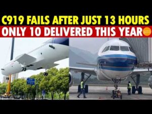 C919 Fails After Just 13 Hours? China’s Jet Quality Crisis Deepens, Only 10 Delivered This Year